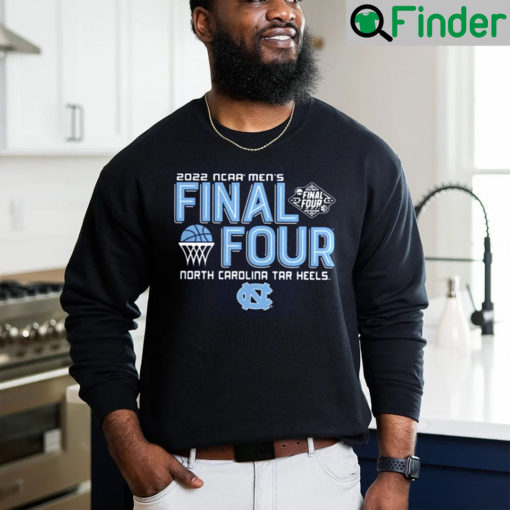 North Carolina Tar Heels Final Four March Madness 2022 Sweatshirt