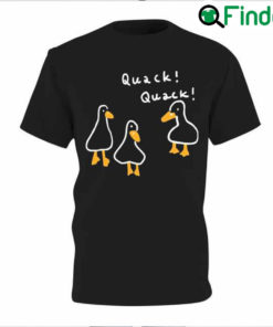 Official Duck Quack Quack Should Have A Duck T Shirt