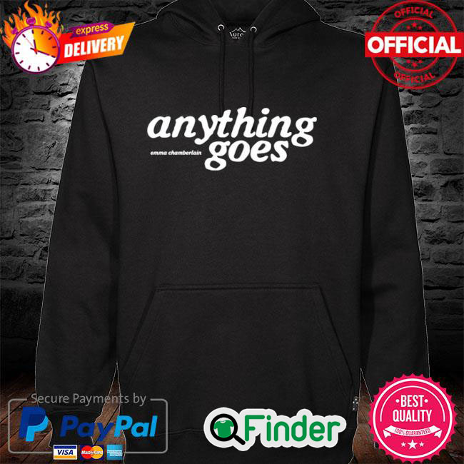 Official Emma Chamberlain Anything Goes Emma Chamberlain Hoodie Official Emma Chamberlain Anything Goes Emma Chamberlain Hoodie