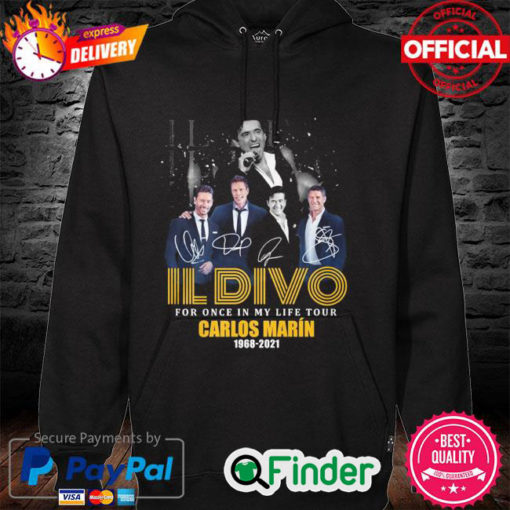 Official Il Divo for once in my life tour Carlos Marin 1968 2021 signature Hoodie