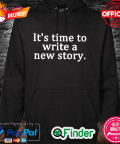 Official Its time to write a new story Hoodie