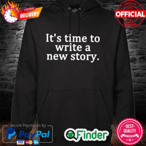 Official Its time to write a new story Hoodie