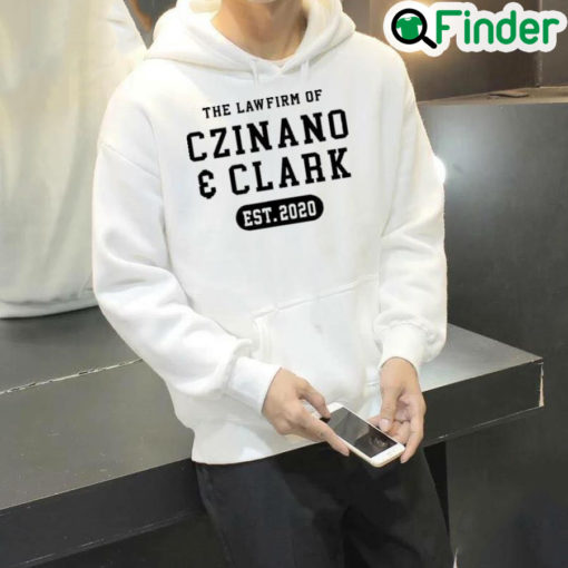 Official The Lawfirm Of Czinano And Clark Hoodie