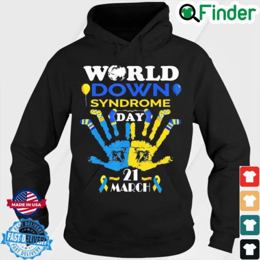 Official World Down Syndrome Day Awareness Socks And Support 21 March Hoodie