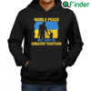 Official World peace we can be greater together Hoodie