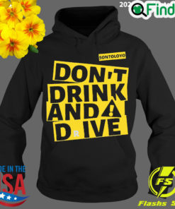 Official dont Drink And Drive Sontoloyo Hoodie