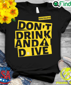 Official dont Drink And Drive Sontoloyo Shirt