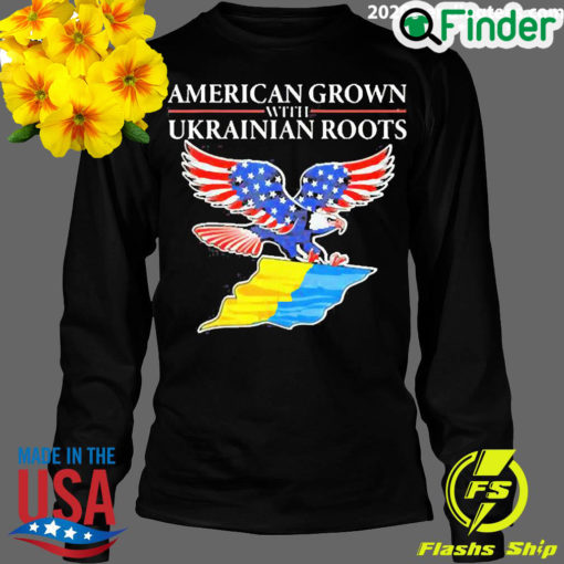 Official eagles American Grown With Ukrainian Root Long Sleeve