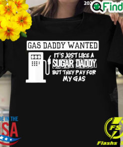 Official gas Daddy Wanted Tee T shirt