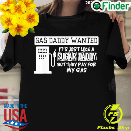 Official gas Daddy Wanted Tee T shirt