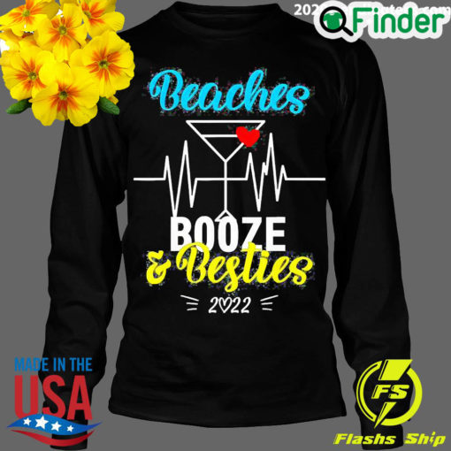 Official girls Trip 2022 Weekend Best Friend Beaches Booze And Besties Long Sleeve