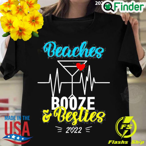 Official girls Trip 2022 Weekend Best Friend Beaches Booze And Besties T shirt