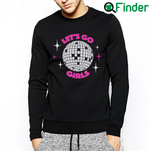 Original Lets go girls night out party Sweatshirt