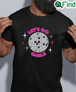 Original Lets go girls night out party tee shirt