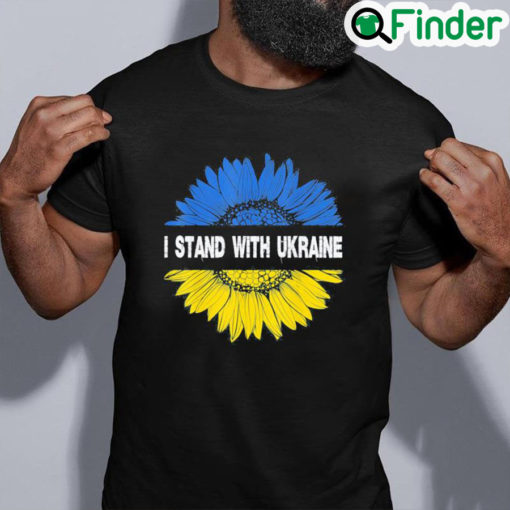 Original Sunflower Ukrainian Lover I Stand With Ukraine Peace Ukraine Shirt