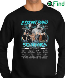 Original official E Street Band 50 years 1972 2022 thank you for the memories signatures Sweatshirt