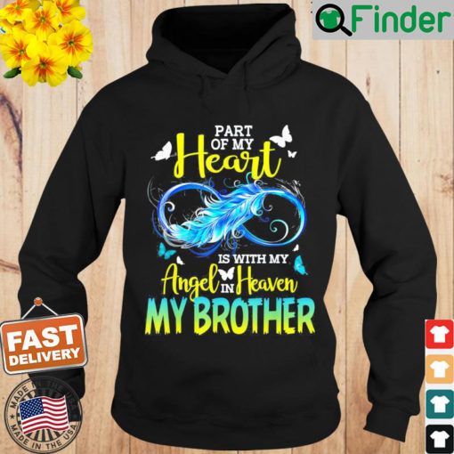 Part Of My Heart With My Angel In Heaven He is My Brother Hoodie