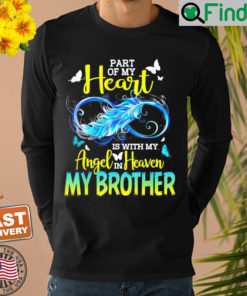 Part Of My Heart With My Angel In Heaven He is My Brother Sweatshirt