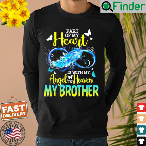 Part Of My Heart With My Angel In Heaven He is My Brother Sweatshirt