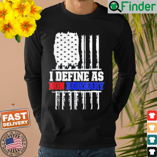 Patriotic I Define As Non Bidenary Anti Biden American Flag Sweatshirt