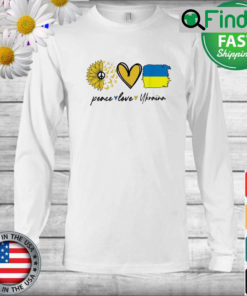 Peace Love Ukraine Sunflower Flag Stand With Ukrainian Long Sleeve