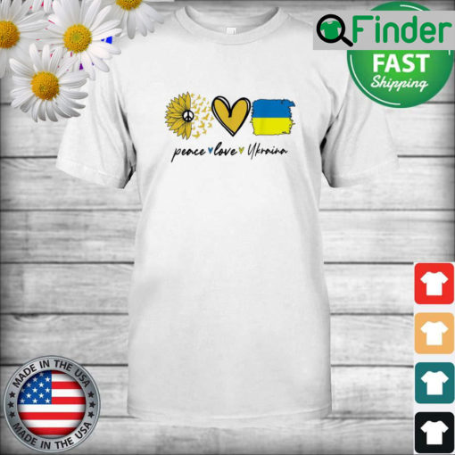 Peace Love Ukraine Sunflower Flag Stand With Ukrainian T Shirt