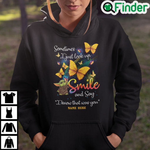 Personalized Baby Yoda I Just Look Up Smile And Say I Know That Was You Hoodie