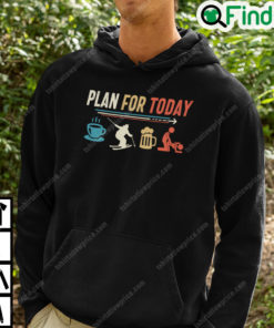 Plan For Today Coffee Skating Beer Fuck Hoodie