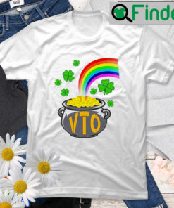 Pot Of Vto For St Patricks Day T Shirt