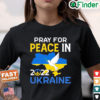 Pray For Peace In Ukraine 2022 Shirt