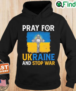 Pray For Ukraine And Stop War Hoodie