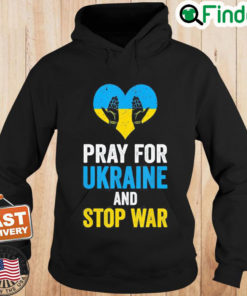 Pray For Ukraine And Stop War USA Support Ukrainian Flag Hoodie
