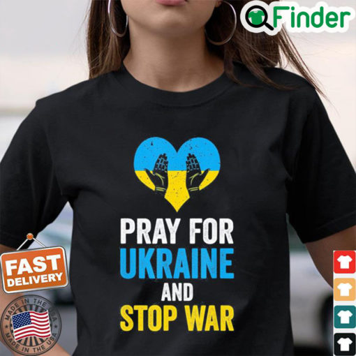 Pray For Ukraine And Stop War USA Support Ukrainian Flag Shirt