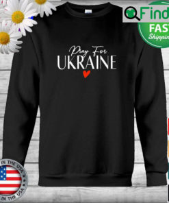 Pray For Ukraine Stand with Ukraine Sweatshirt