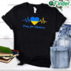 Pray For Ukraine Stay Strong Ukraine No War In Ukraine Peace Ukraine Shirt