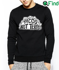 Premium Tacos Not Terfs Sweatshirt
