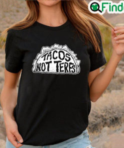 Premium Tacos Not Terfs T Shirt
