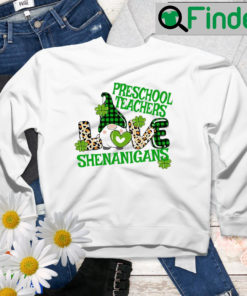 Preschool Teacher St Patricks Day Prek Shenanigans Love Sweatshirt