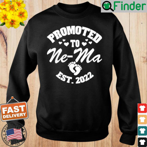 Promoted to Ne Ma Est 2022 Mom Mothers Day Sweatshirt