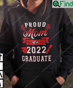 Proud Mom Of A 2022 Graduate Hoodie