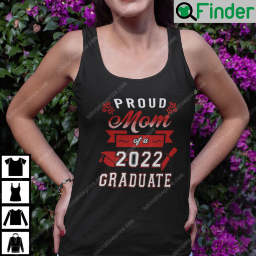 Proud Mom Of A 2022 Graduate Tank Top