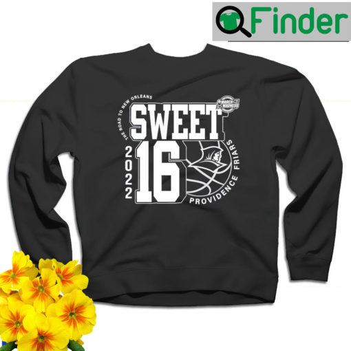Providence Friars March Madness 2022 NCAA Mens Basketball Sweet 16 the road to New Orleans sweatshirt