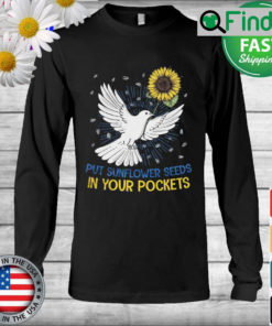 Put Sunflower Seeds in Your Pockets Unisex Long Sleeve