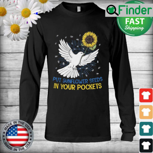 Put Sunflower Seeds in Your Pockets Unisex Long Sleeve