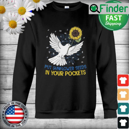 Put Sunflower Seeds in Your Pockets Unisex Sweatshirt