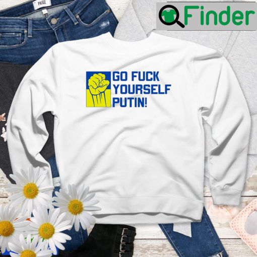 Putin Go Fuck Yourself Peace Ukraine Sweatshirt