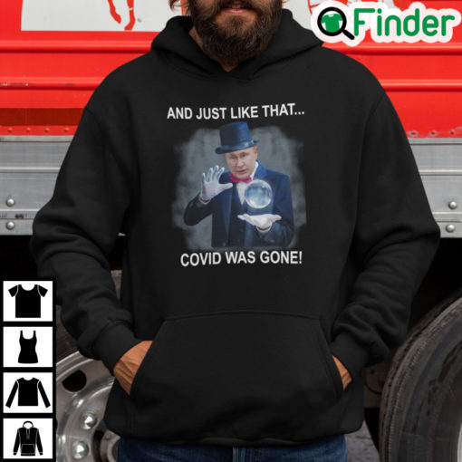 Putin Magician And Just Like That Covid Was Gone Hoodie