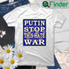 Putin Stop This Hate War T shirt