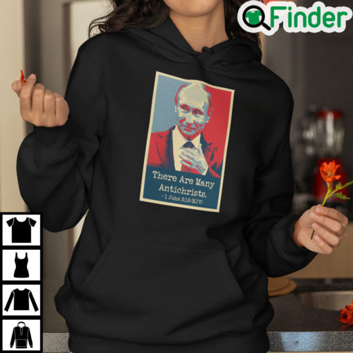 Putin There Are Many Antichrists Hoodie