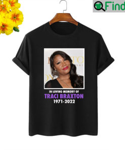 RIP Traci Braxton In Loving Memories T Shirt